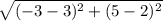 \sqrt{(-3-3)^2+(5-2)^2}
