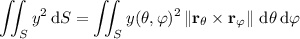 \displaystyle\iint_Sy^2\,\mathrm dS=\iint_Sy(\theta,\varphi)^2\left\|\mathbf r_\theta\times\mathbf r_\varphi\right\|\,\mathrm d\theta\,\mathrm d\varphi