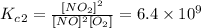 K_c_2=\frac {[NO_2]^2}{[NO]^2[O_2]}=6.4\times 10^{9}