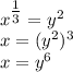 x^{\tfrac{1}{3}}=y^2\\&#10;x=(y^2)^3\\&#10;x=y^6