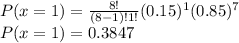 P(x=1)=\frac{8!}{(8-1)!1!}(0.15)^{1}(0.85)^{7}\\P(x=1)=0.3847