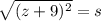 \sqrt{(z+9)^2} =s