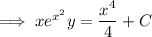 \implies xe^{x^2}y=\dfrac{x^4}4+C