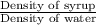 \frac{\textup{Density of syrup}}{\textup{Density of water}}