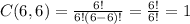 C(6,6) = \frac{6!}{6!(6-6)!} = \frac{6!}{6!} = 1