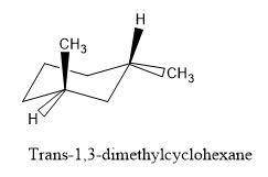 Draw the structural formula of trans-1,3-dimethylcyclohexane in the chair conformation. choose a cha