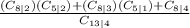 \frac{(C_{8|2}) (C_{5|2} ) + (C_{8|3} )(C_{5|1} )+ C_{8|4}}{C_{13|4} }
