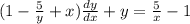 (1-\frac{5}{y}+x)\frac{dy}{dx}+y=\frac{5}{x}-1
