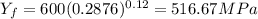 Y_f = 600(0.2876)^{0.12} = 516.67 MPa