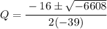 Q = \cfrac{-16\pm \sqrt{-6608}}{2(-39)}