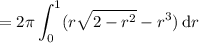 =\displaystyle2\pi\int_0^1(r\sqrt{2-r^2}-r^3)\,\mathrm dr