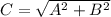 C= \sqrt{ A^{2}+  B^{2} } &#10;