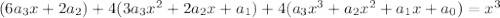 (6a_3x+2a_2)+4(3a_3x^2+2a_2x+a_1)+4(a_3x^3+a_2x^2+a_1x+a_0)=x^3