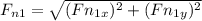 F_{n1} =\sqrt{(Fn_{1x} )^{2}+(Fn_{1y} )^{2} }