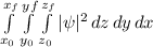 \int\limits^{x_f}_{x_0} \int\limits^{yf}_{y_0} \int\limits^{z_f}_{z_0} |\psi|^2 \, dz \,  dy \,  dx