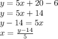 y=5x+20-6\\y=5x+14\\y-14=5x\\x=\frac{y-14}{5}