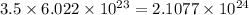 3.5\times 6.022\times 10^{23}=2.1077\times 10^{24}