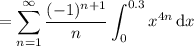 =\displaystyle\sum_{n=1}^\infty\frac{(-1)^{n+1}}n\int_0^{0.3}x^{4n}\,\mathrm dx
