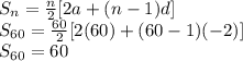 S_n=\frac{n}{2}[2a+(n-1)d]\\S_{60}=\frac{60}{2}[2(60)+(60-1)(-2)]\\S_{60}=60