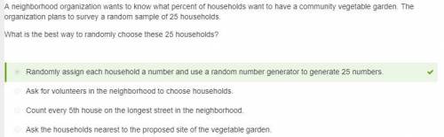 Correct answer only !  a neighborhood organization wants to know what percent of households want to