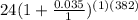 24(1+\frac{0.035}{1})^{(1)(382)}