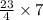 \frac{23}{4}\times7