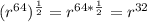 (r^{64})^{\frac{1}{2}}=r^{64*\frac{1}{2}}=r^{32}