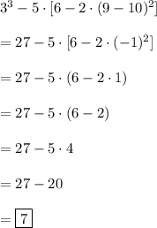 3^3-5\cdot[6-2\cdot(9-10)^2]\\\\=27-5\cdot[6-2\cdot(-1)^2]\\\\=27-5\cdot(6-2\cdot1)\\\\=27-5\cdot(6-2)\\\\=27-5\cdot4\\\\=27-20\\\\=\boxed{7}