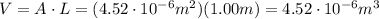 V=A\cdot L=(4.52\cdot 10^{-6}m^2)(1.00 m)=4.52\cdot 10^{-6}m^3
