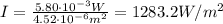 I=\frac{5.80\cdot 10^{-3} W}{4.52\cdot 10^{-6} m^2}=1283.2 W/m^2