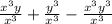 \frac{x^{3}y}{x^{3}} +  \frac{y^{3}}{x^{3}} -  \frac{x^{3}y^{3}}{x^{3}}