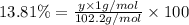 13.81\%=\frac{y\times 1 g/mol}{102.2 g/mol}\times 100