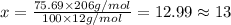 x=\frac{75.69\times 206 g/mol}{100\times 12 g/mol}=12.99\approx 13