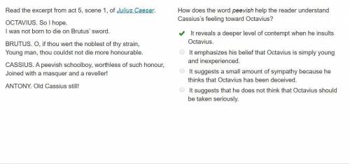 Answer fast 15 pts read the excerpt from act 5, scene 1, of julius caesar. octavius. so i hope. i wa