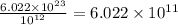 \frac{6.022\times 10^{23}}{10^{12}}=6.022\times 10^{11}