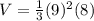 V=\frac{1}{3}(9)^{2}(8)