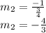 m_ {2} = \frac {-1} {\frac {3} {4}}\\m_ {2} = - \frac {4} {3}