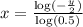 x=\frac{\log(-\frac{y}{2}) }{\log(0.5)}
