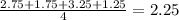 \frac{2.75 + 1.75 + 3.25 + 1.25}{4}=2.25