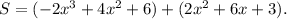 S=(-2x^3+4x^2+6)+(2x^2+6x+3).
