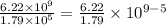 \frac{6.22\times 10^9}{1.79\times 10^5}=\frac{6.22}{1.79}\times 10^{9-5}