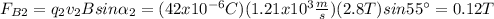 F_{B2} = q_{2}v_{2}  B sin\alpha _{2} = (42x10^{-6}C )(1.21x10^{3} \frac{m}{s} )(2.8T)sin55\°=0.12T