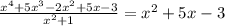 \frac{x^{4}+5x^{3}-2x^{2}+5x-3}{x^{2}+1}=x^{2} +5x-3