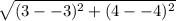 \sqrt{(3--3)^2+(4--4)^2}