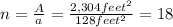 n=\frac{A}{a}=\frac{2,304 feet^2}{128 feet^2}=18