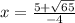 x=\frac{5+\sqrt{65}}{-4}