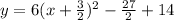 y=6(x+\frac{3}{2})^2-\frac{27}{2}+14