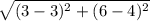 \sqrt{(3-3)^{2}  + (6 - 4)^{2} }