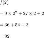f(2)\\\\=9\times2^2+27\times2+2\\\\=36+54+2\\\\=92.