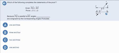 Which of the following completes the statements of proof?